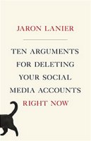 Ten Arguments for Deleting Your Social Media Accounts Right Now book cover