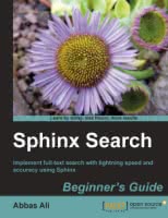 Sphinx Search Beginner's Guide