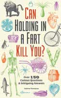 Can holding a fart kill you?