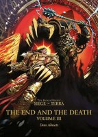 Siege of Terra: The End and the Death: Volume III book cover